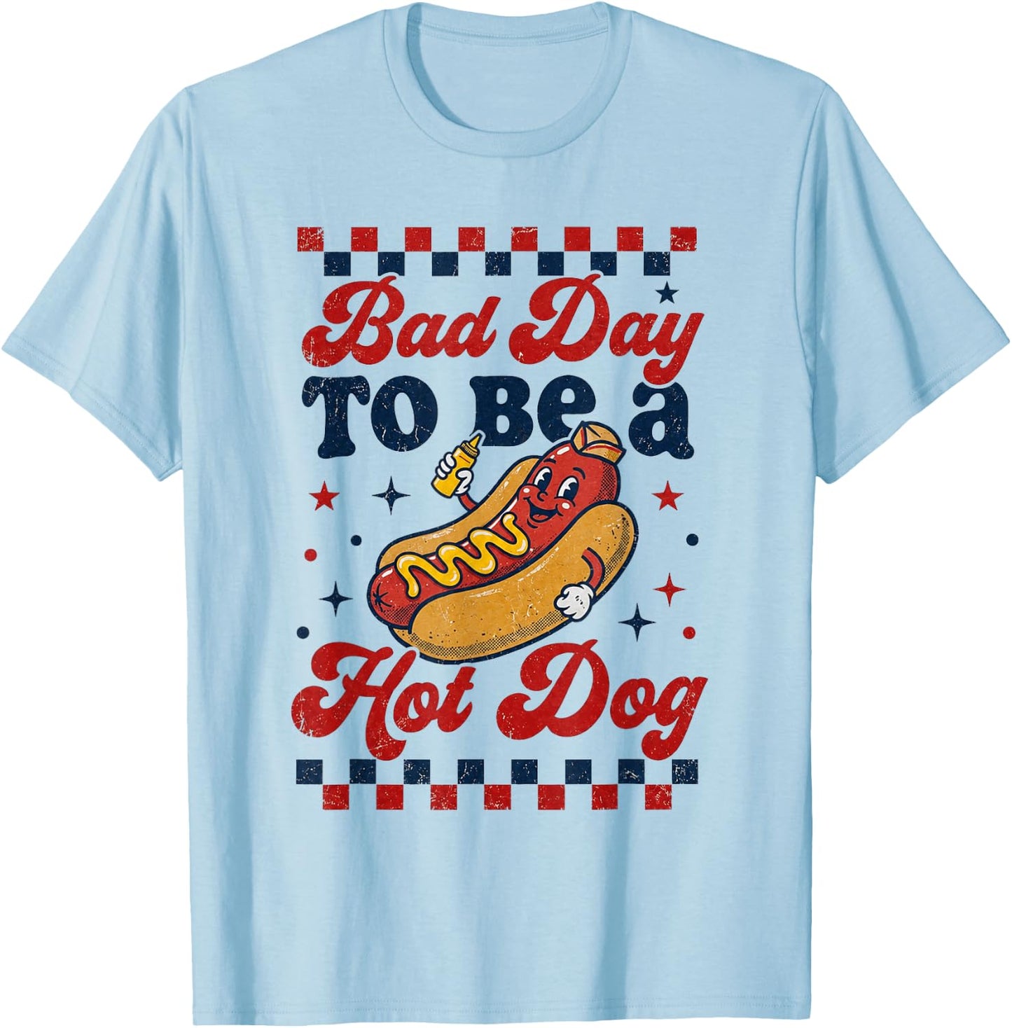 Bad Day to Be A Hot Dog 4th of July Shirt BBQ Men Women Boys T-Shirt - T-Shirt | Light Blue