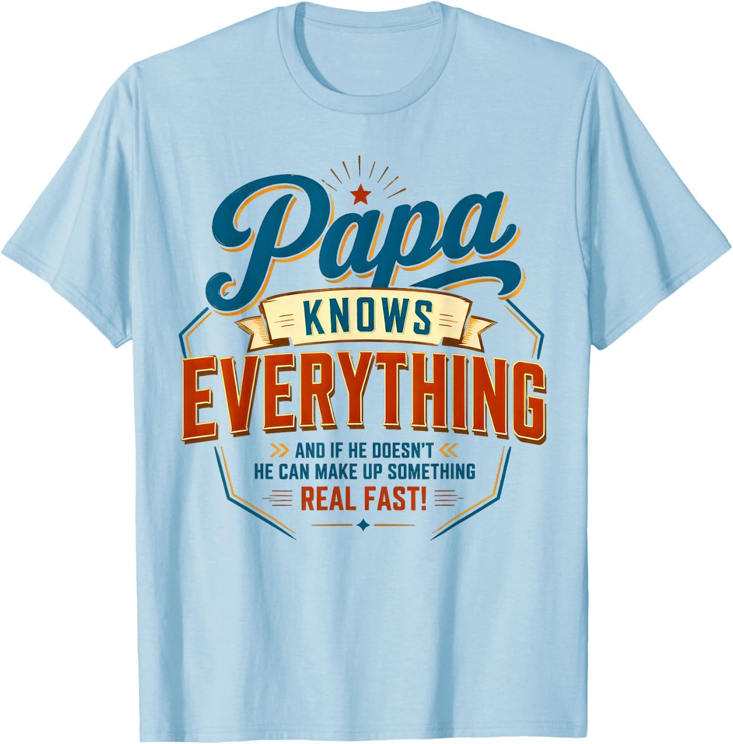 Papa Knows Everythings, Father's Day T-Shirt - T-Shirt | Light Blue