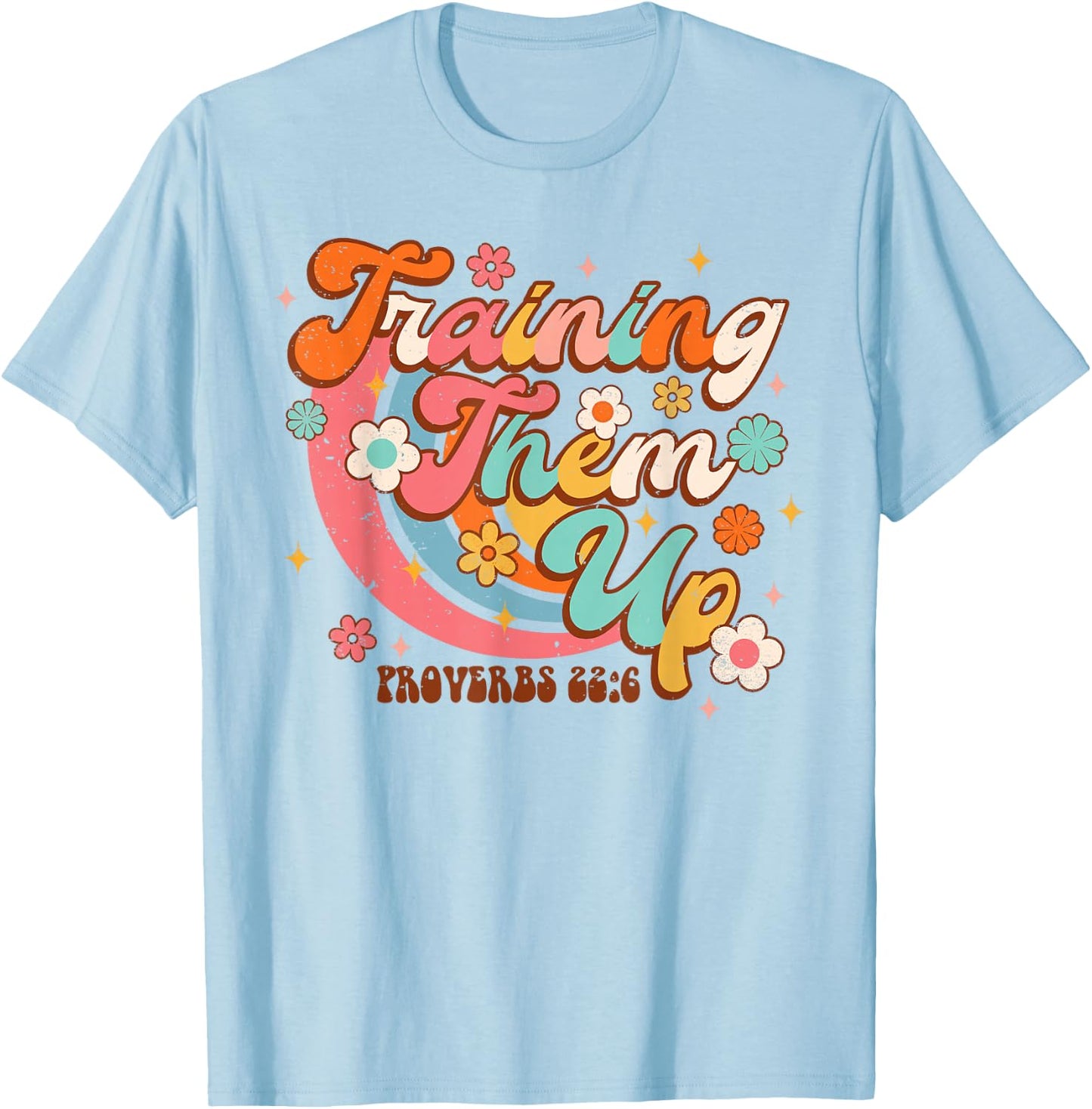 Training Them Up Children’s Ministry Children’s Pastor T-Shirt - T-Shirt | Light Blue