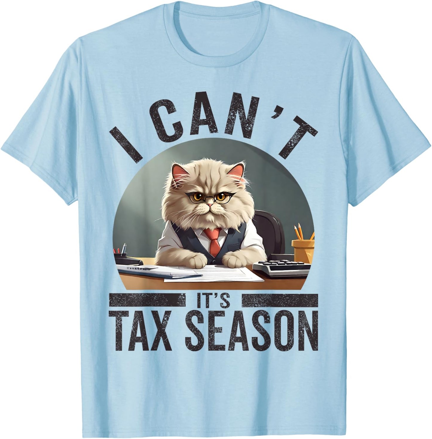 I Can't It's Tax Season Funny Accountant Cat Mom Lover CPA Women T-Shirt - T-Shirt | Light Blue