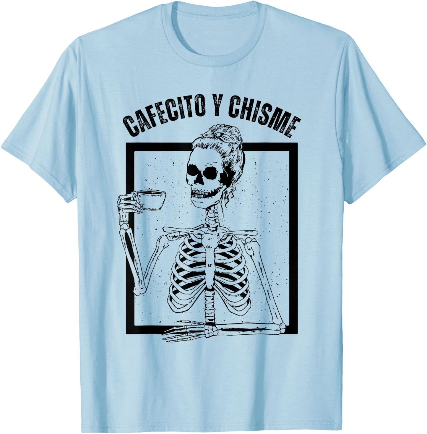 Cafecito y Chisme Skeleton, Cafecito y Chisme T-Shirt - T-Shirt | Light Blue