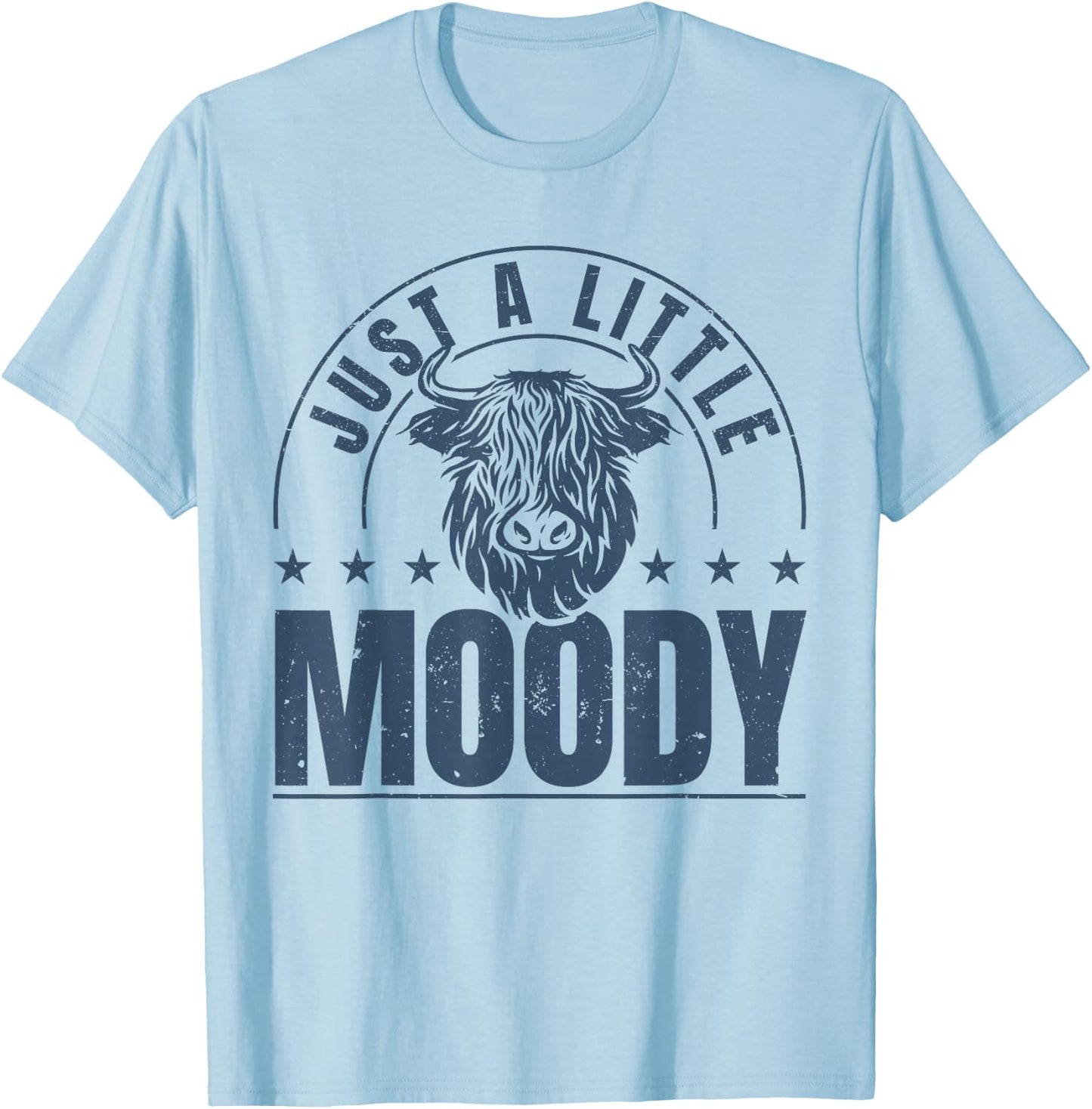 Scottish Highland Cow Just A Little Moody Highland Cows T-Shirt - T-Shirt | Light Blue
