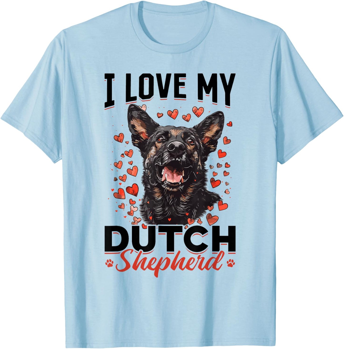Dutch Shepherd Dog Breed I Love my Dutch Shepherd T-Shirt - T-Shirt | Light Blue