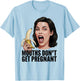 Münder Werden Nicht Schwanger Funny Meme T-Shirt - T-Shirt | Light Blue