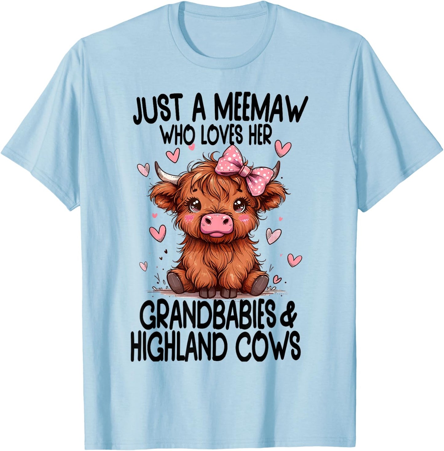 Just a MEEMAW loves her GRANDBABIES & HIGHLAND COWS Graphic T-Shirt - T-Shirt | Light Blue
