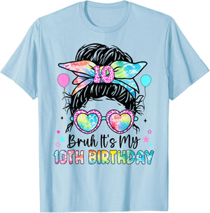 Bruh It's My 10th Birthday 10 Year Old Birthday For Girl T-Shirt - T-Shirt | Light Blue