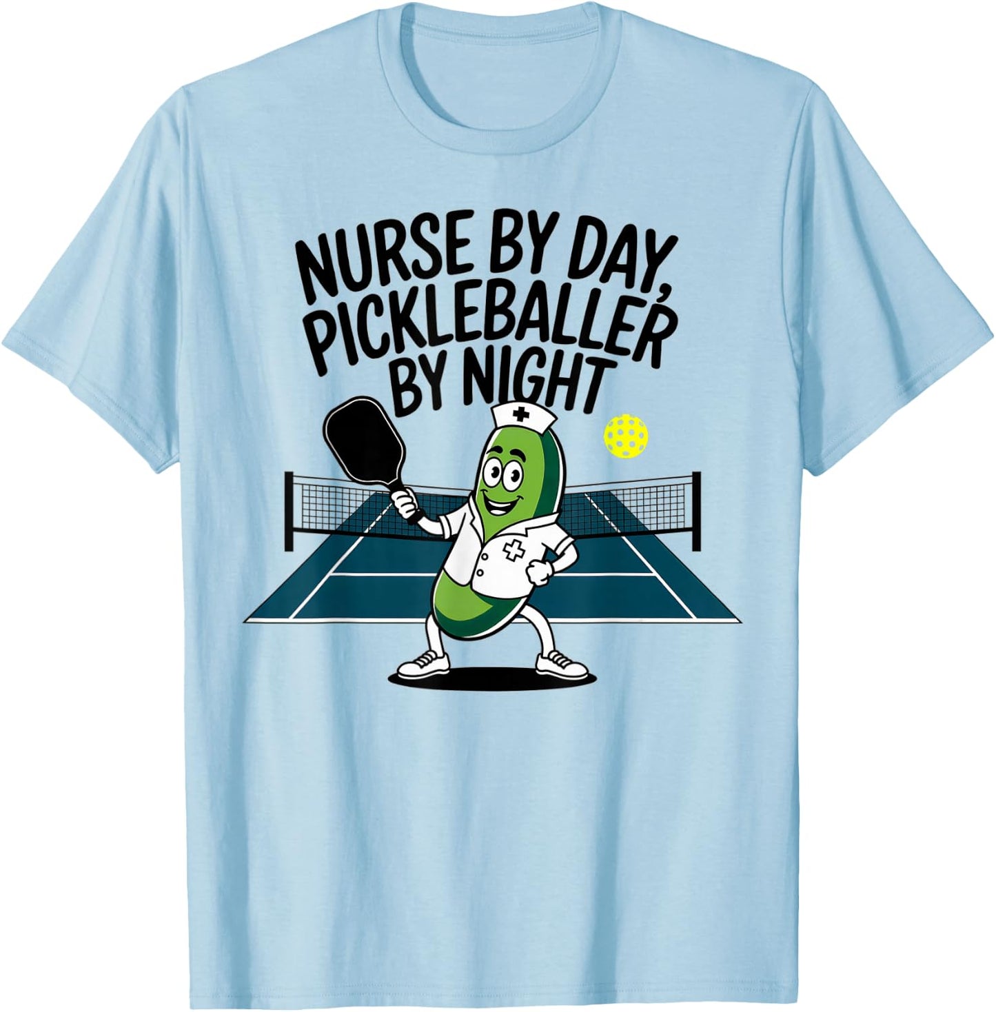 Funny Saying for Pickleball Nurse T-Shirt - T-Shirt | Light Blue