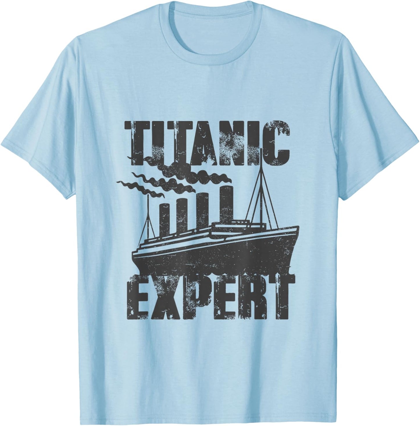 Titanic Expert Girl Boy Titanic Design for Boys and Girls , grey, S T-Shirt - T-Shirt | Light Blue
