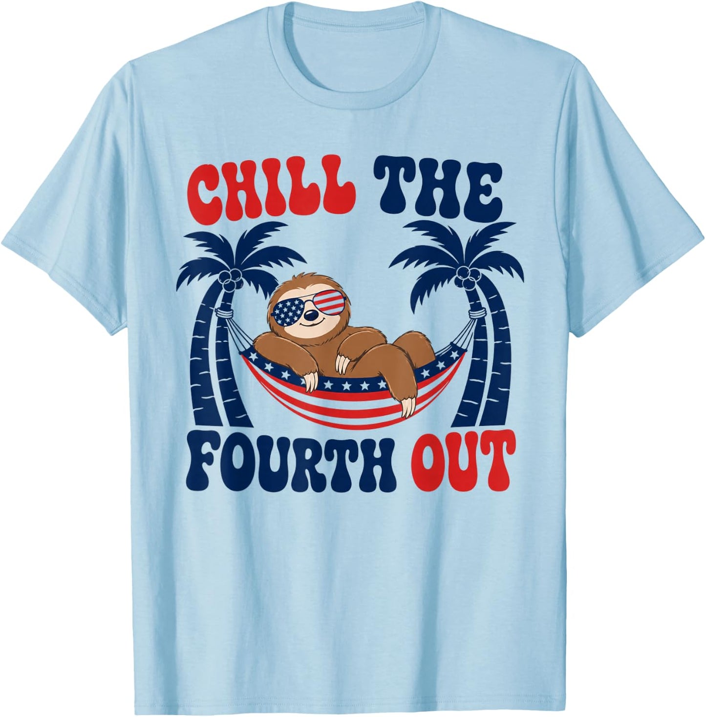Chill The Fourth Out Patriotic Sloth USA Flag T-Shirt - T-Shirt | Light Blue