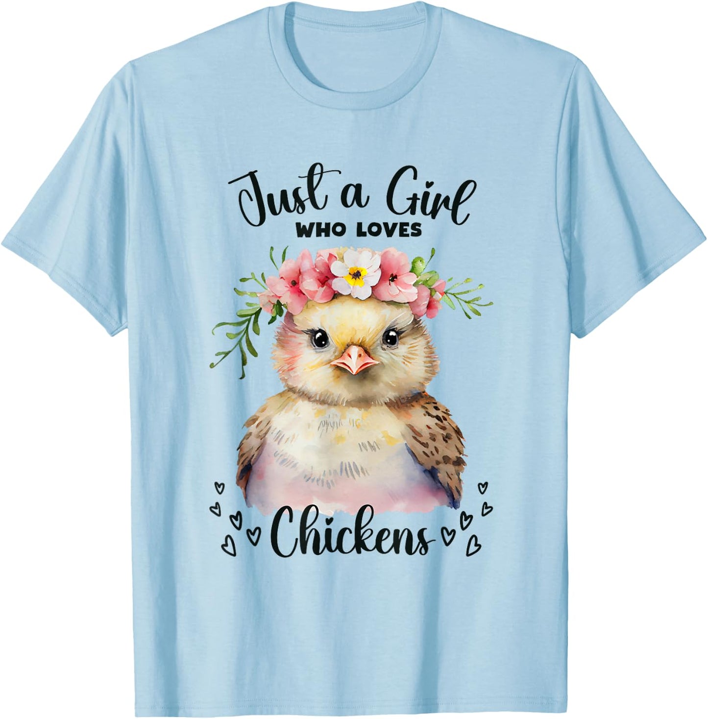 Just a Girl Who Loves Chickens for Girls Who Love Animals T-Shirt - T-Shirt | Light Blue