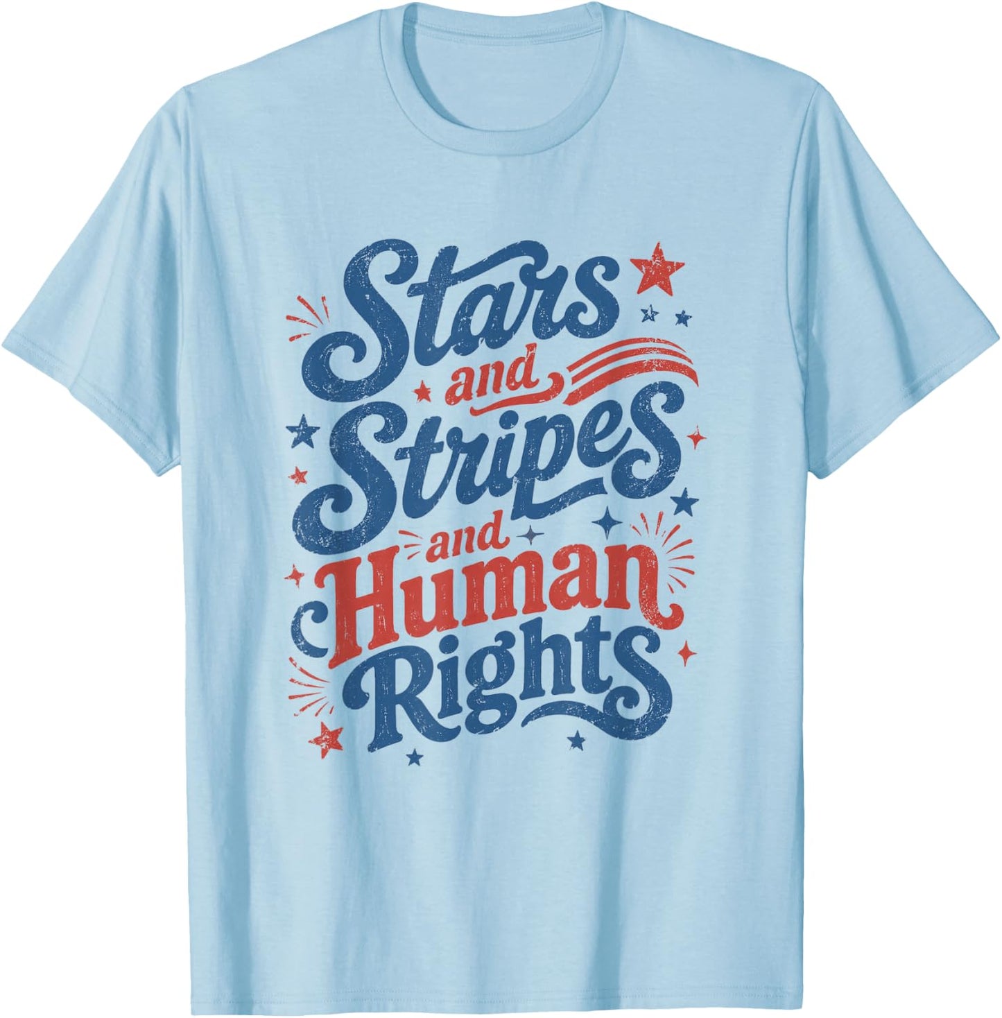 250 Years 4th of July Stars and Stripes and Human Rights T-Shirt - T-Shirt | Light Blue