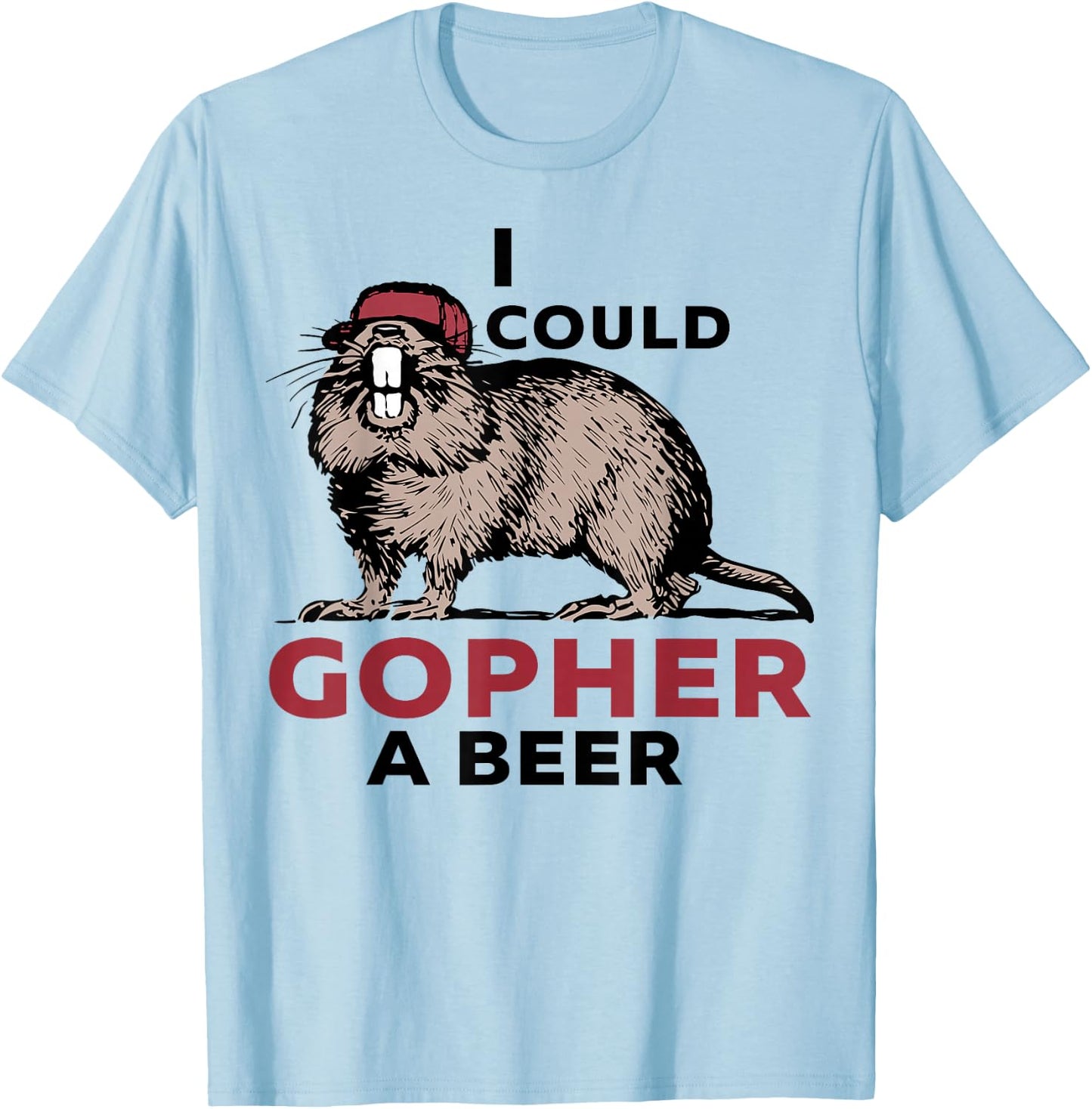I Could Gopher A Beer T-Shirt - T-Shirt | Light Blue