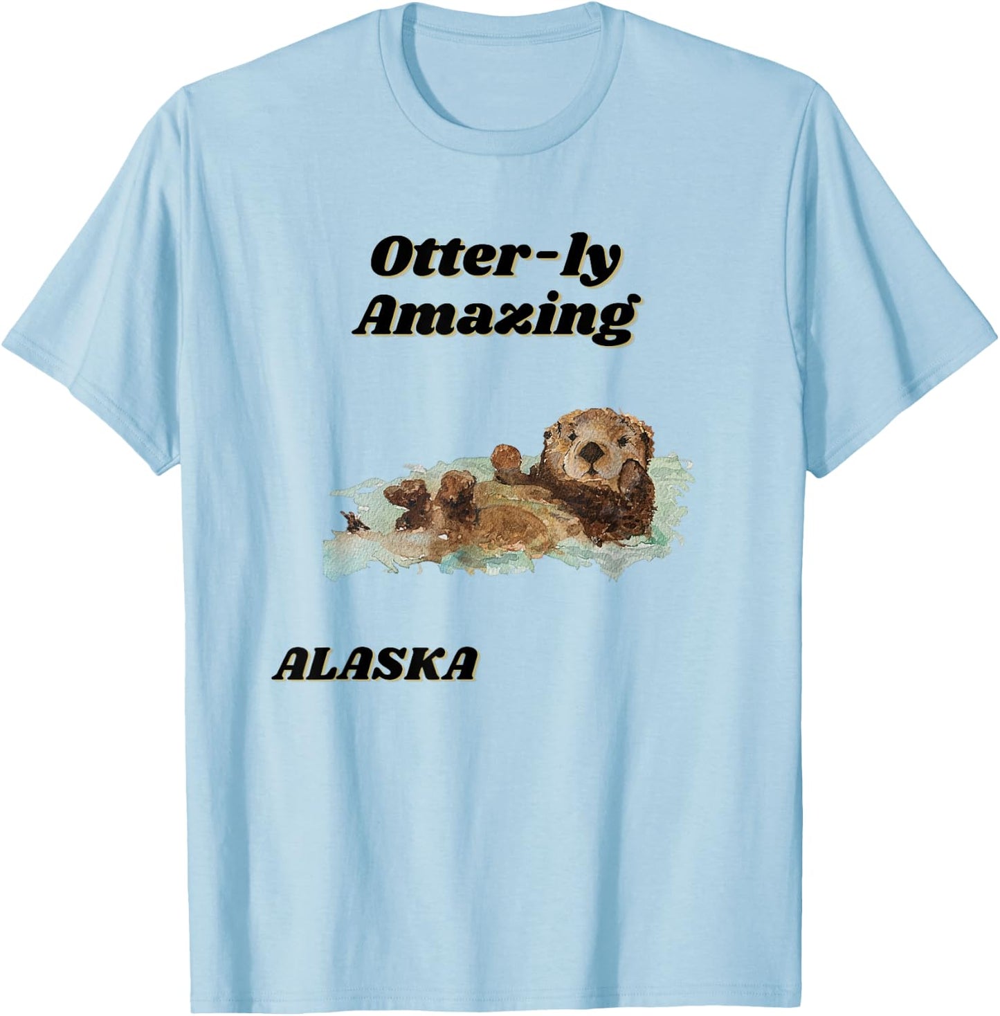 Otter-ly Amazing Alaska Custom Otter Graphic Design T-Shirt - T-Shirt | Light Blue
