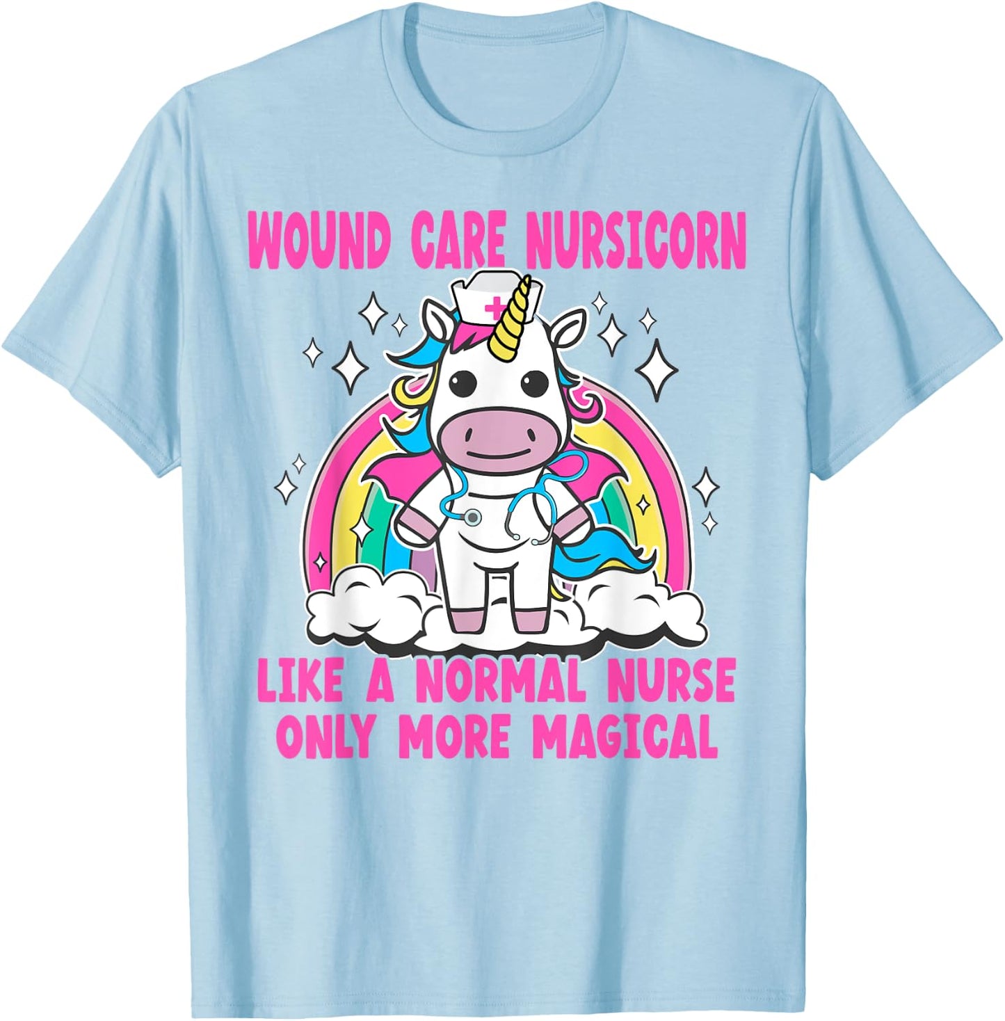 Wound Care Nursicorn like a normal Wound Care Nurse T-Shirt - T-Shirt | Light Blue