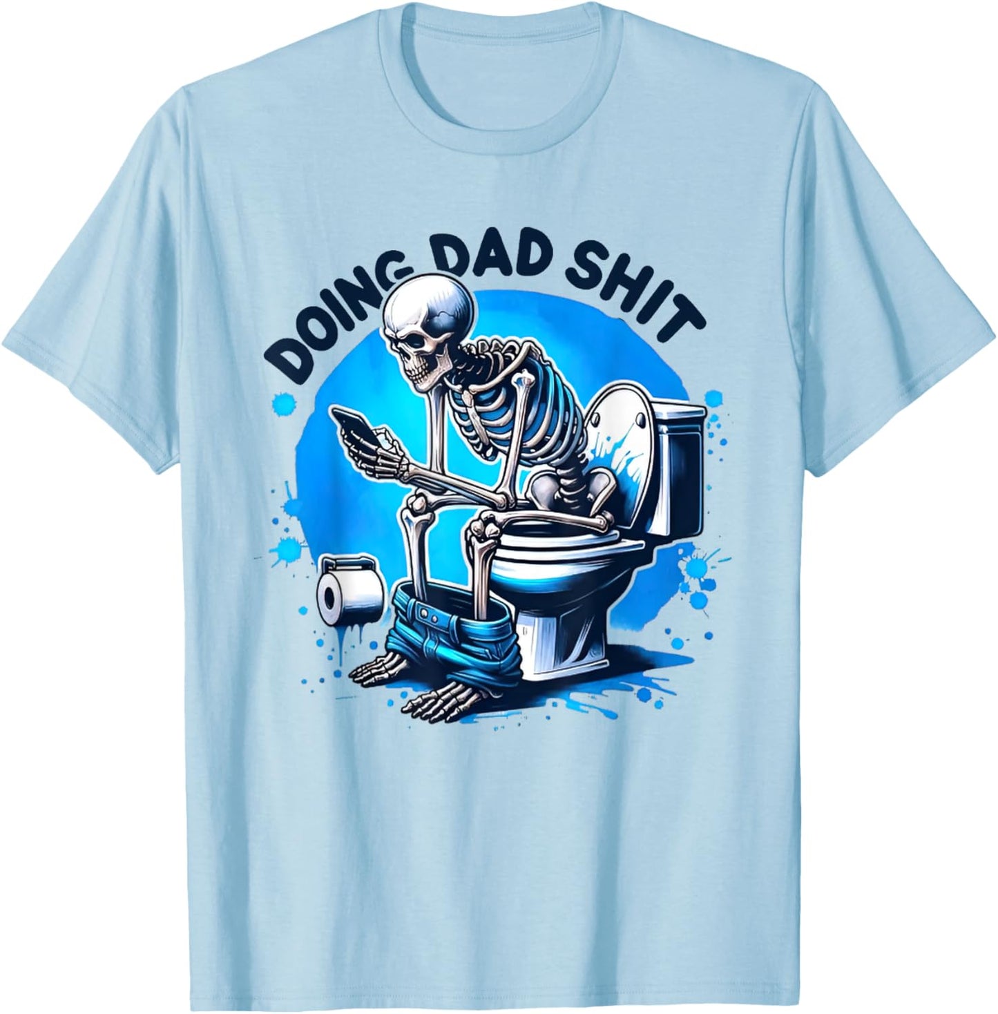 Doing Dad shit T-Shirt - T-Shirt | Light Blue