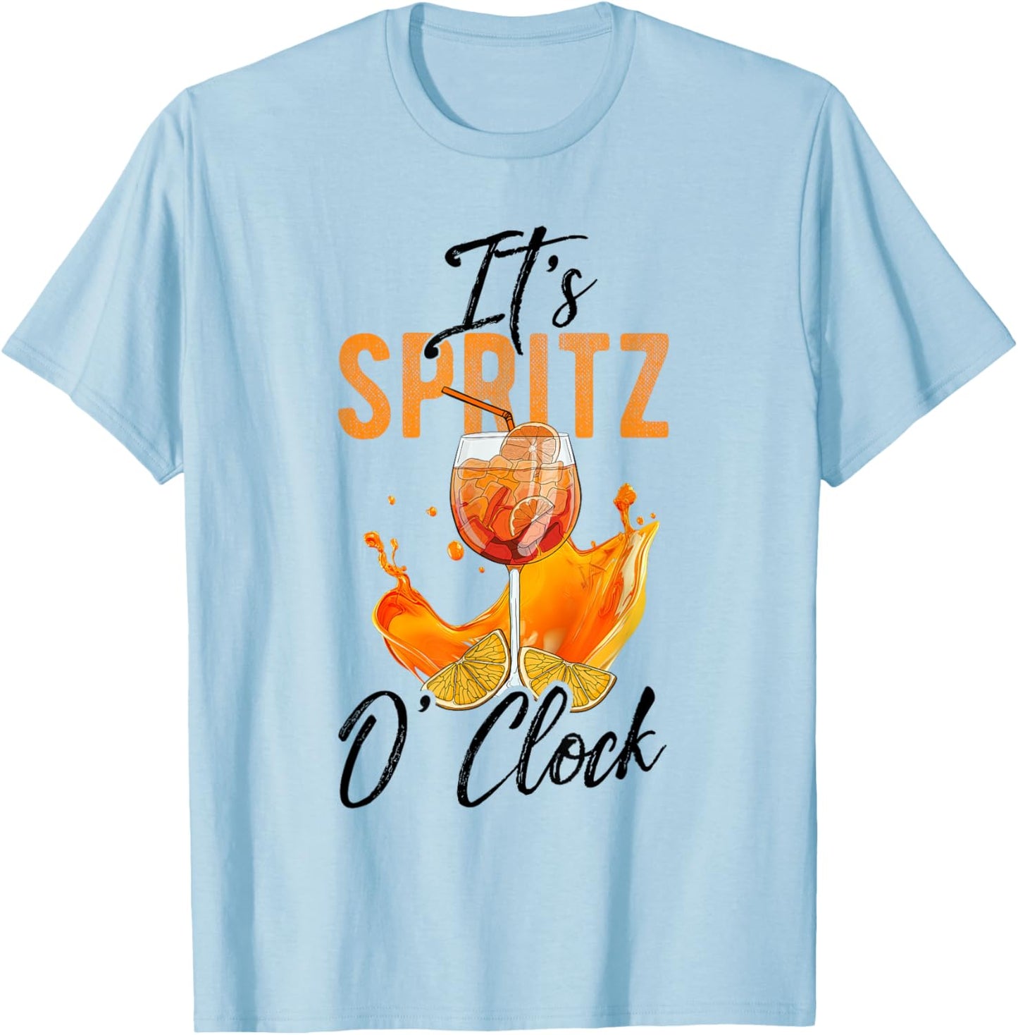 It's Spritz O'Clock Spritz Cocktail Aperitif Spritz Slogan , White T-Shirt - T-Shirt | Light Blue