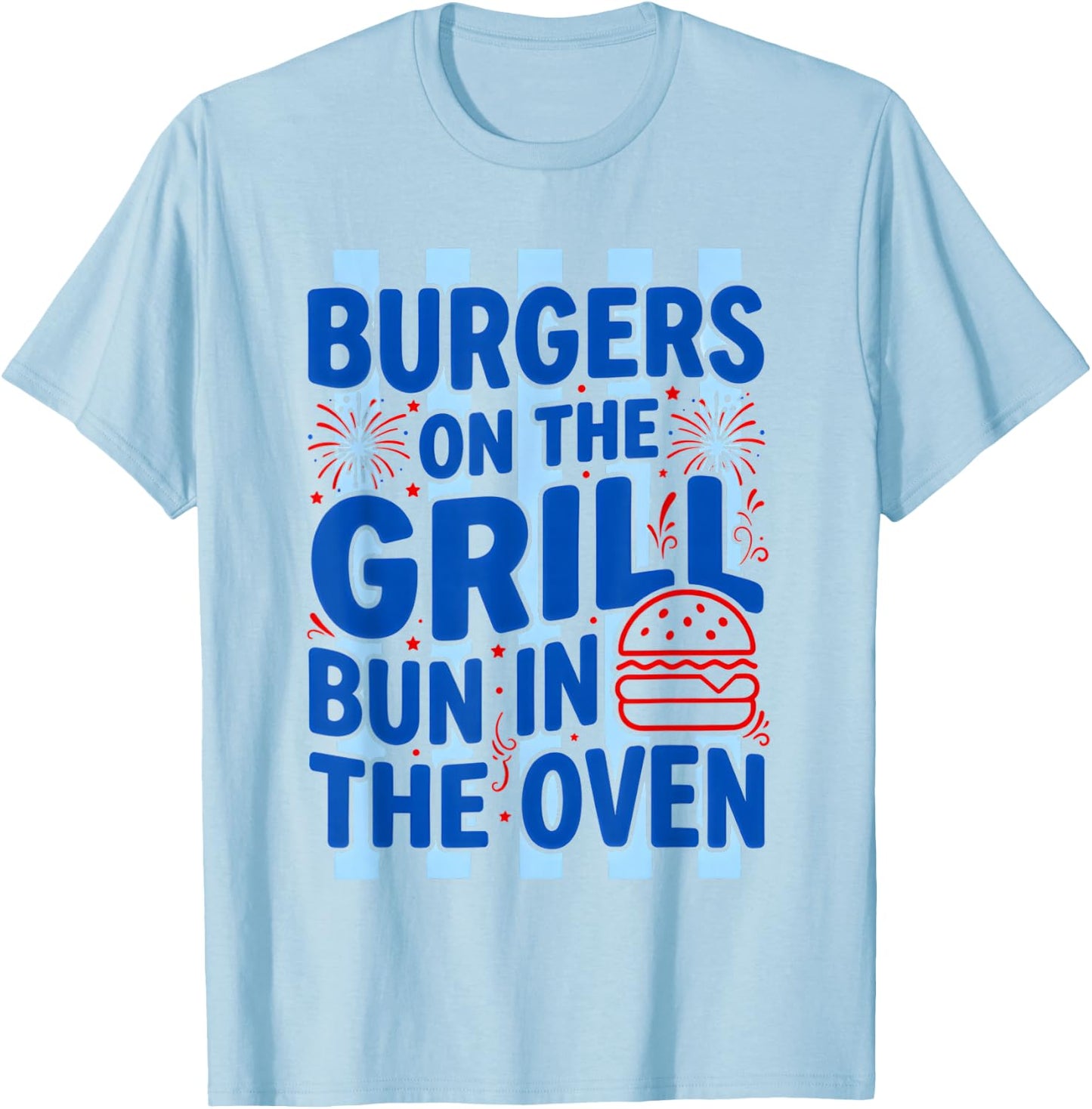 Daisy Striped Burgers On The Grill Bun in The Oven Pregnant T-Shirt - T-Shirt | Light Blue