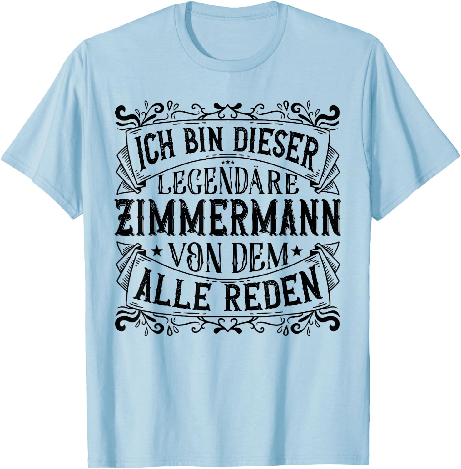 Legendärer Zimmerer | Beruf & Arbeit | Zimmermann T-Shirt - T-Shirt | Light Blue