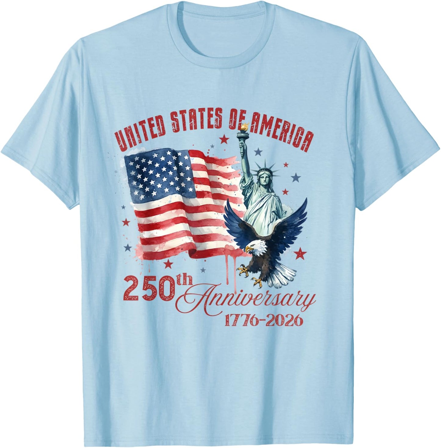 Amerika 250 Jahre USA USA Flagge 4. Juli 2026 1776 T-Shirt - T-Shirt | Light Blue