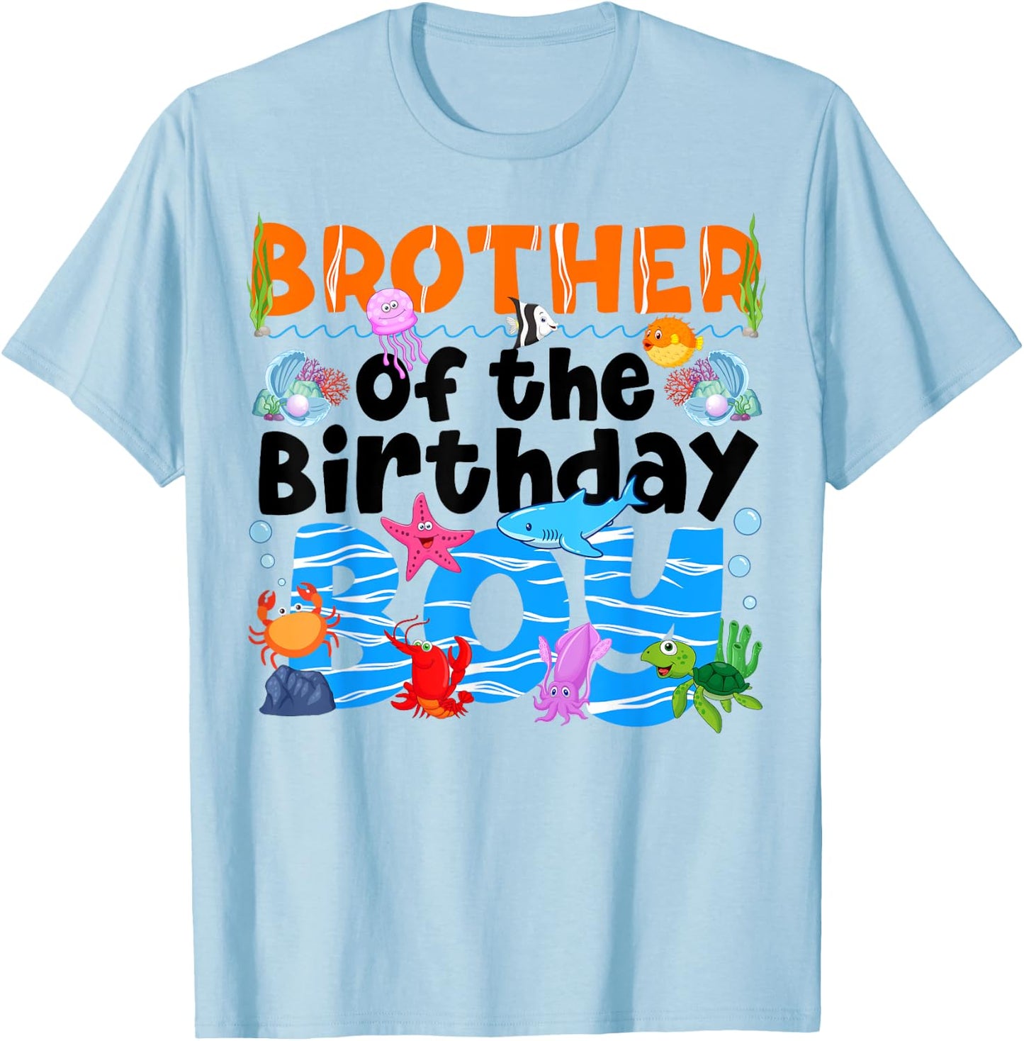 Brother UnderSea Birthday Party Boy Ocean Sea Animals Themed T-Shirt - T-Shirt | Light Blue