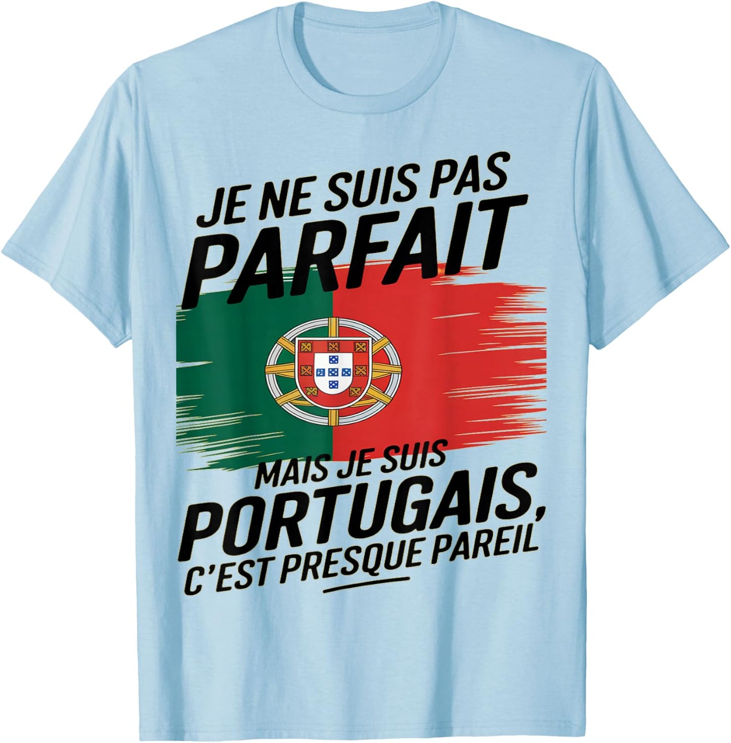 Je Suis Pas Parfait But Portuguese Humor Portugal Gift , white, S T-Shirt - T-Shirt | Light Blue