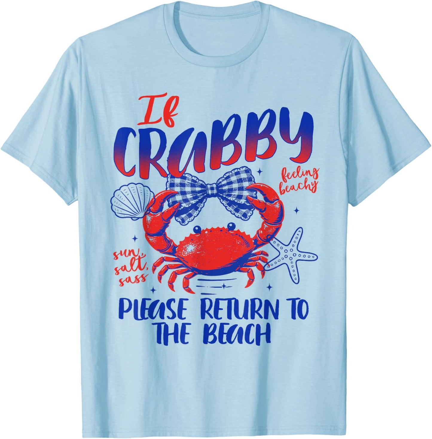 Summer Vibes Beach If Crabs Please Return to The Beach T-Shirt - T-Shirt | Light Blue