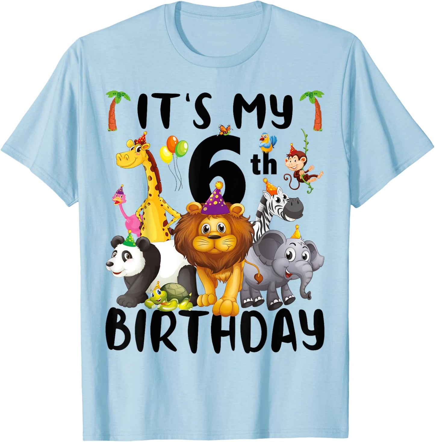 Its My 6th Birthday Zoo Shirt Safari Jungle Animals Lover T-Shirt - T-Shirt | Light Blue