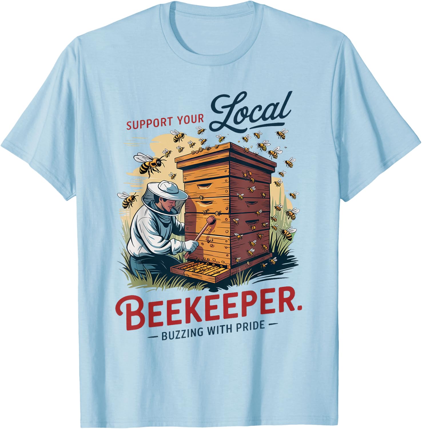 Support Your Local Beekeeper T-Shirt - T-Shirt | Light Blue