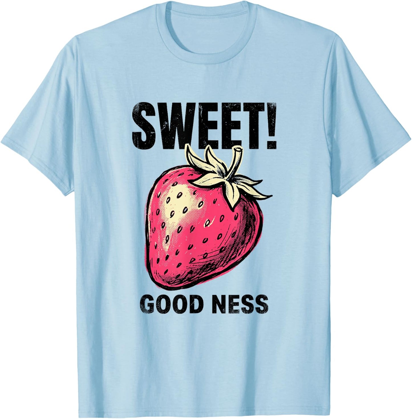 Sweet Strawberry Goodness Summer Fruit Lover Gardening Farm T-Shirt - T-Shirt | Light Blue