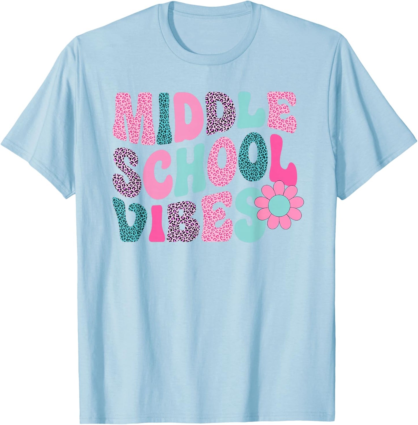 Middle School Vibes Leopard Back To School Teacher Girls Boy T-Shirt - T-Shirt | Light Blue
