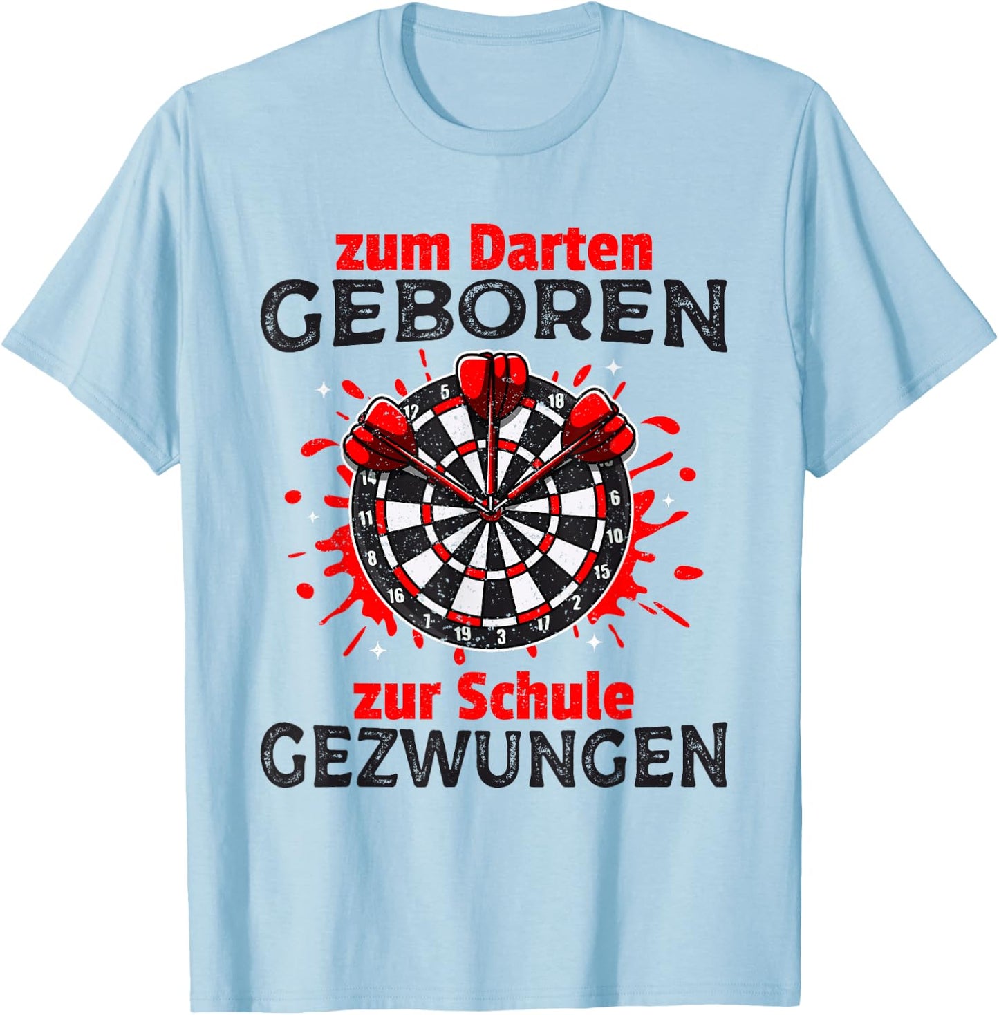 Funny Dart Saying Dartboard Darts Gifts , gray T-Shirt - T-Shirt | Light Blue