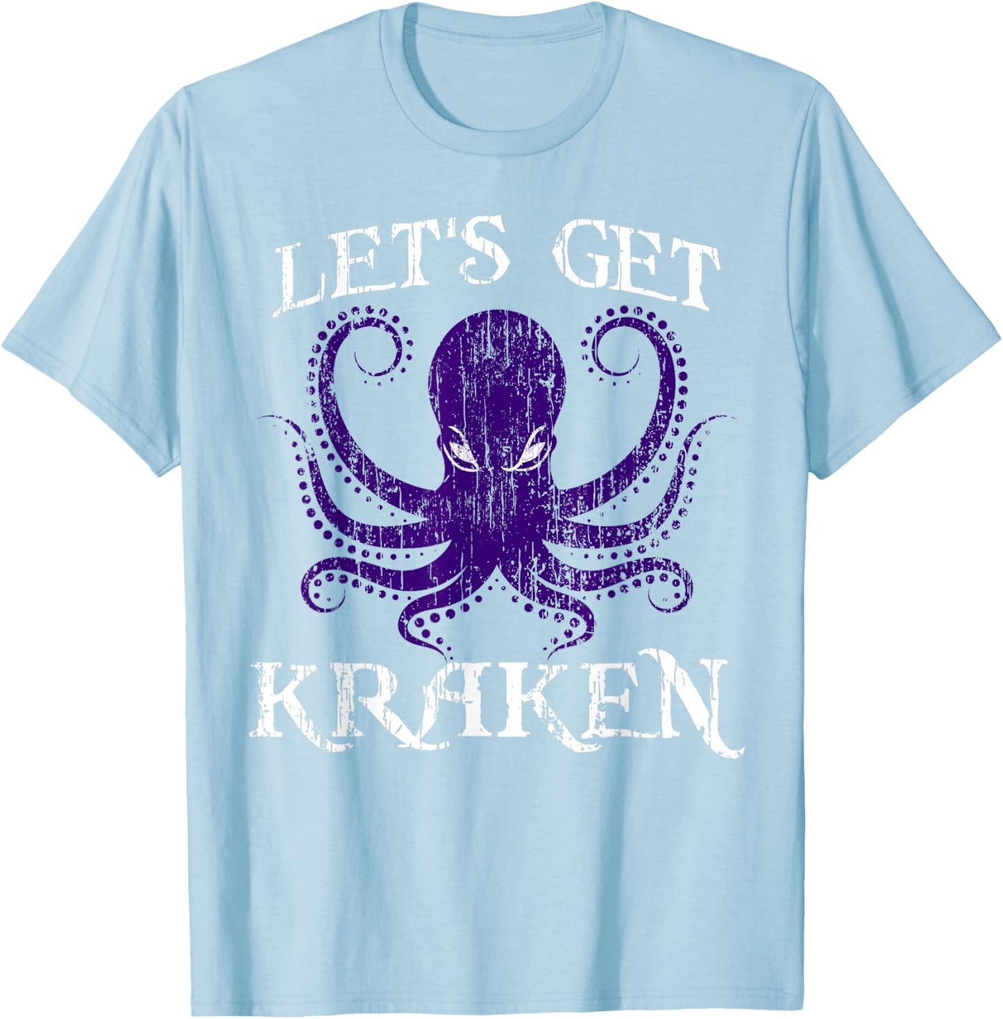 Funny Kraken LET'S GET KRAKEN T-Shirt - T-Shirt | Light Blue