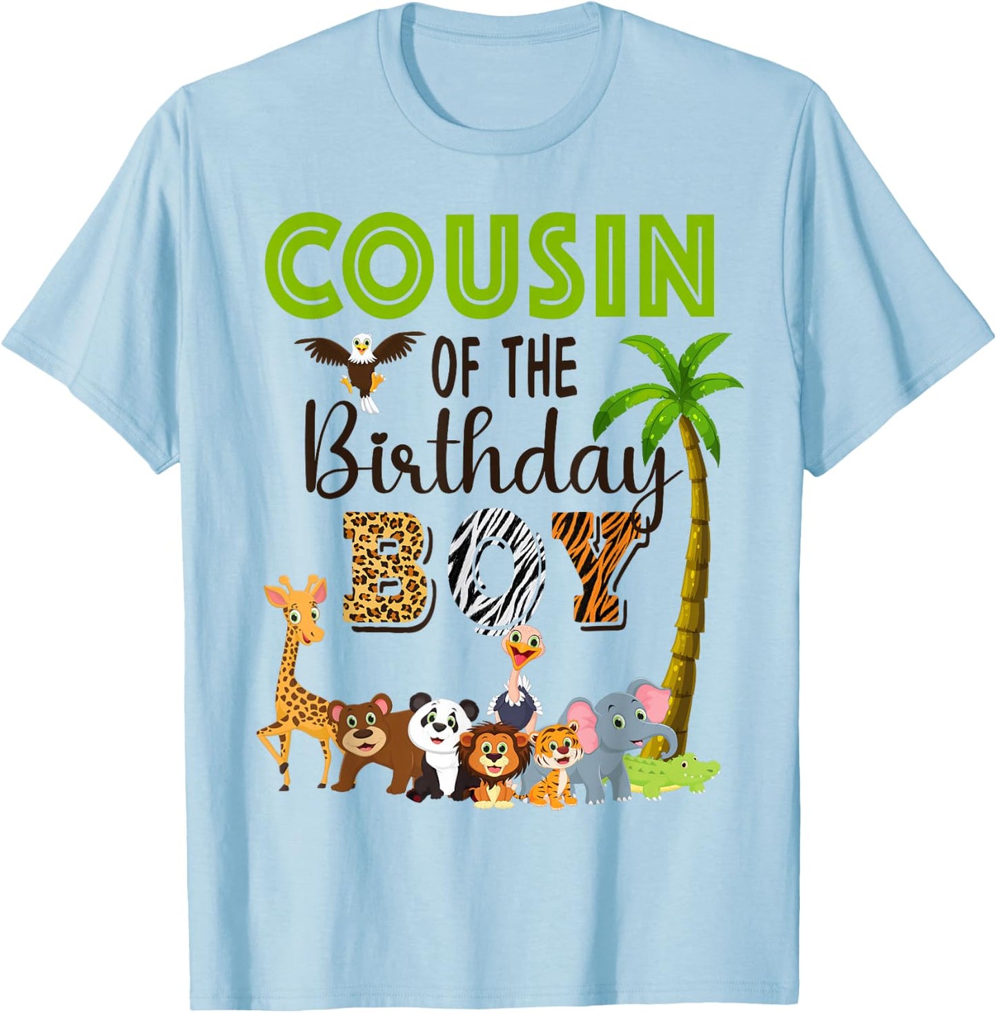 Cousin of The Birthday Boy Wild Zoo Theme Safari Party T-Shirt - T-Shirt | Light Blue