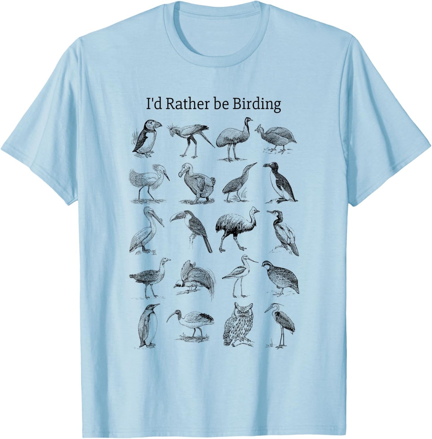 I'd Rather be Birding T-Shirt - T-Shirt | Light Blue