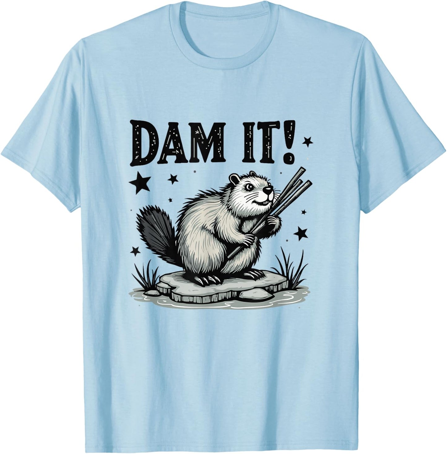 Dam It Beaver Funny Beaver Sarcastic T-Shirt - T-Shirt | Light Blue