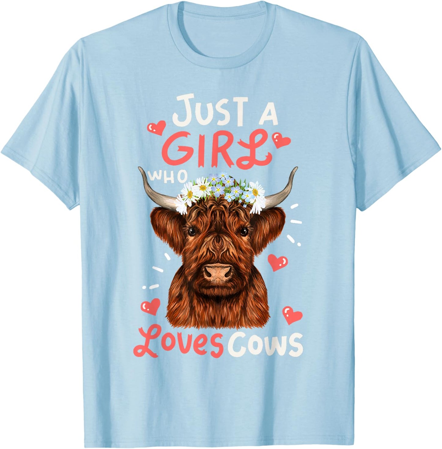 Just Girl Who Love Scottish Highland Cows-Shirt Kids Toddler T-Shirt - T-Shirt | Light Blue