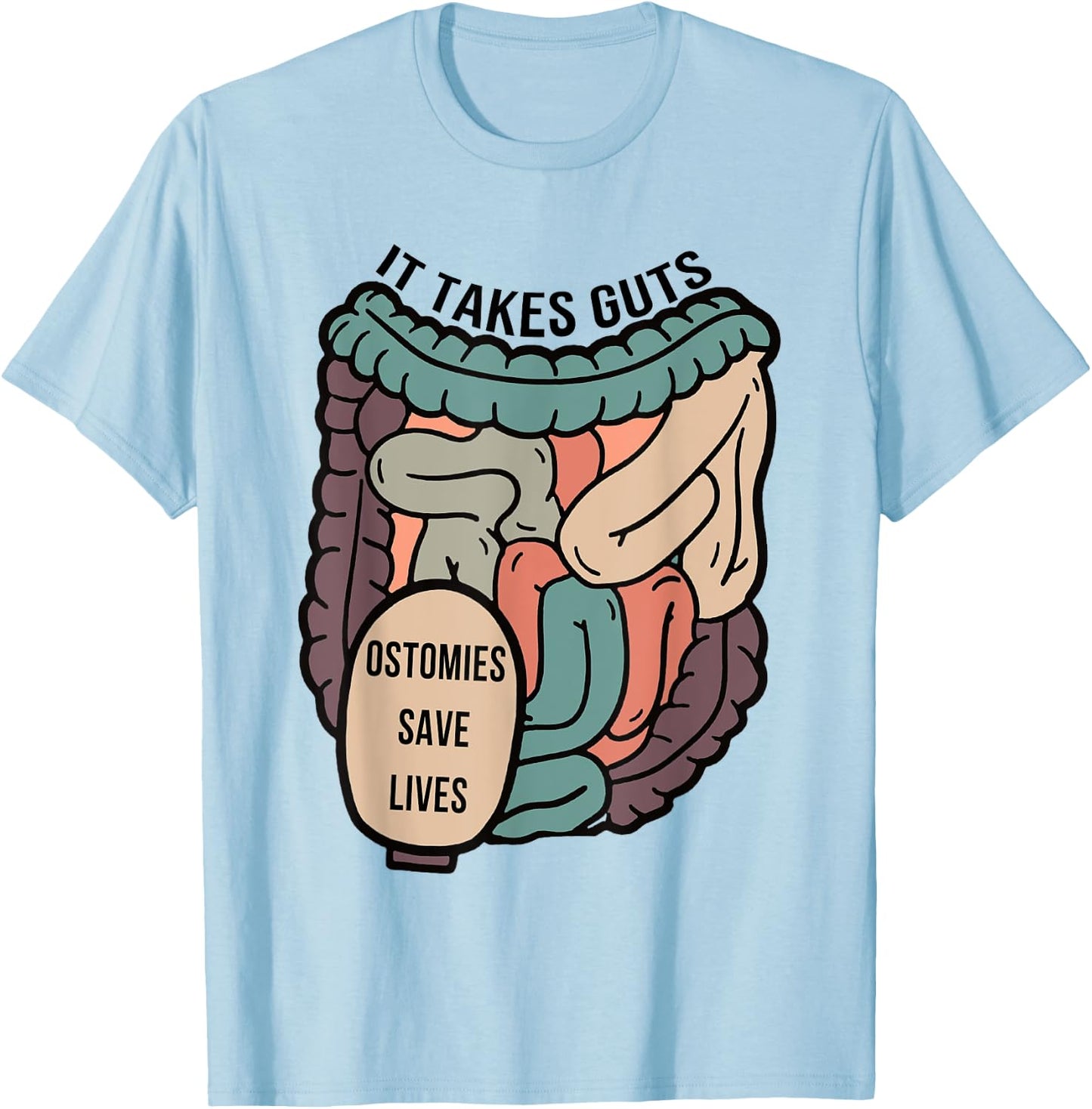 Gastroenterologist Gastro It Takes Guts Ostomies Save Lives T-Shirt - T-Shirt | Light Blue