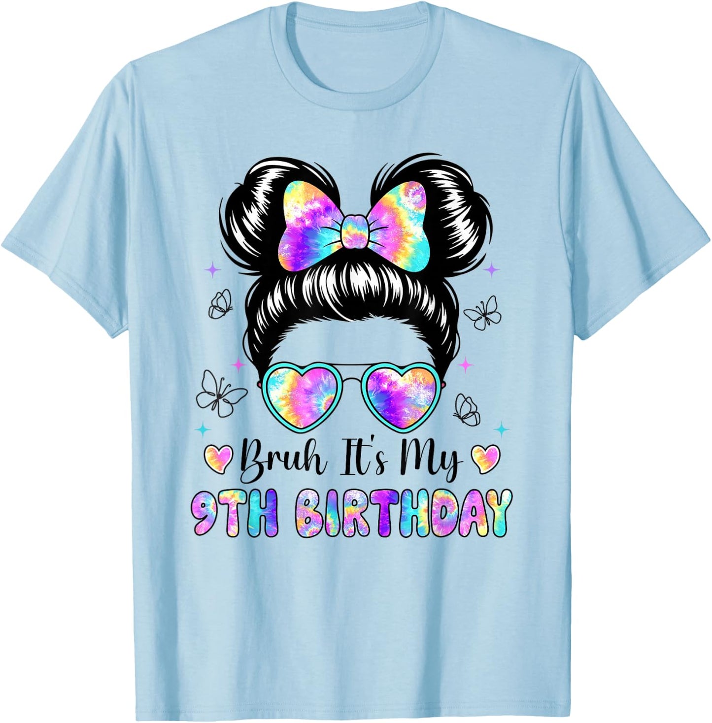 Bruh It's My 9th Birthday Girl Outfit Messy Bun 9 Year Old T-Shirt - T-Shirt | Light Blue