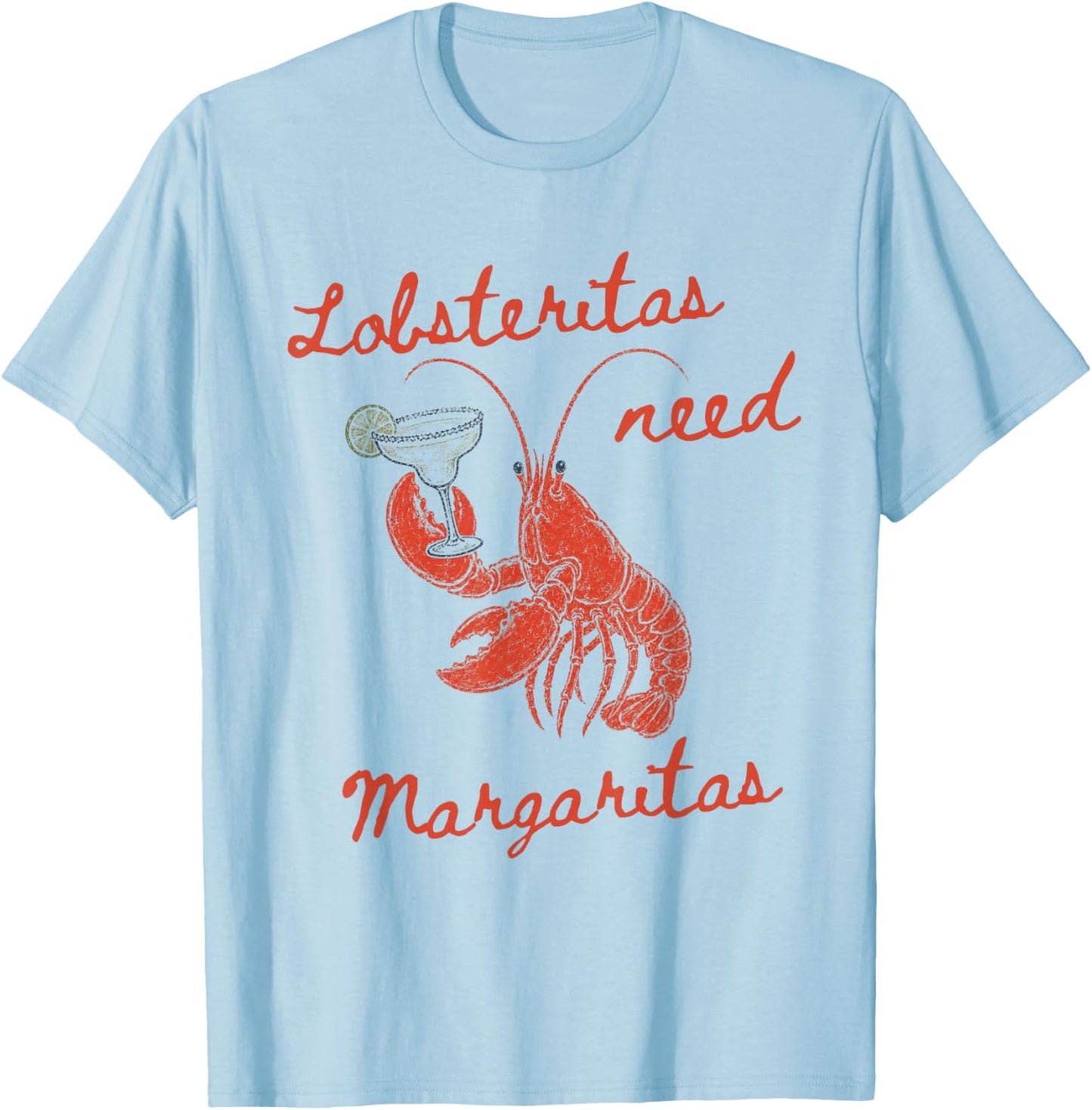 Lobsteritas Need Margaritas Lobster Women Girl Summer T-Shirt - T-Shirt | Light Blue