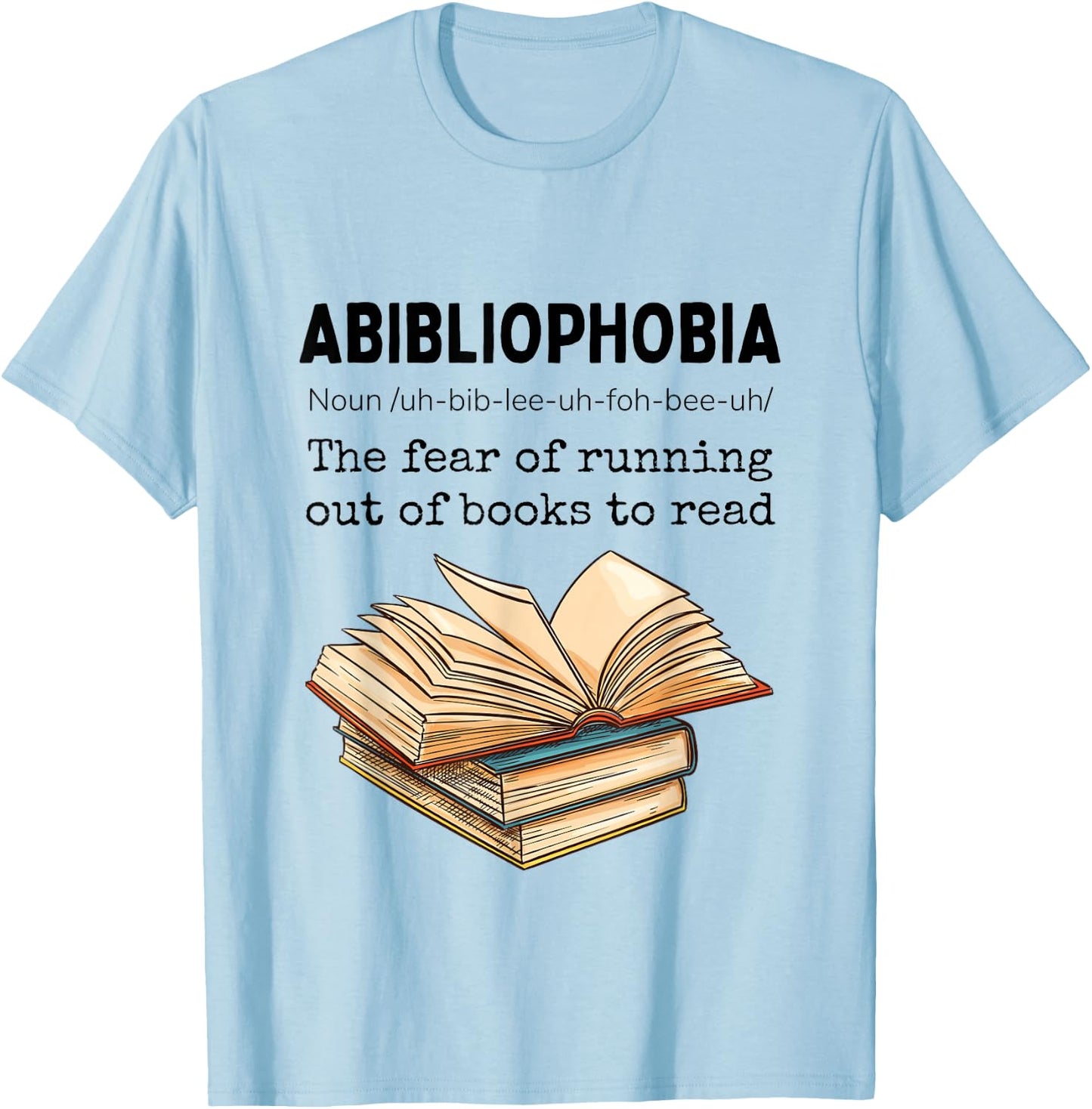 Abibliophobia Definition Funny Book Lover Reading Bookworm T-Shirt - T-Shirt | Light Blue