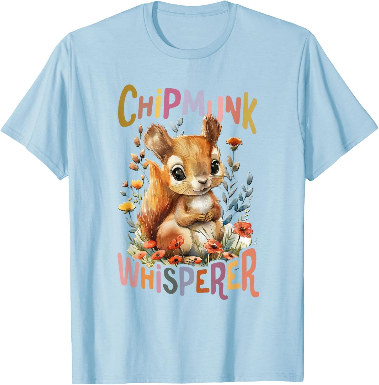Squirrel with Flowers Cute Chipmunk Whisperer Squirrels T-Shirt - T-Shirt | Light Blue