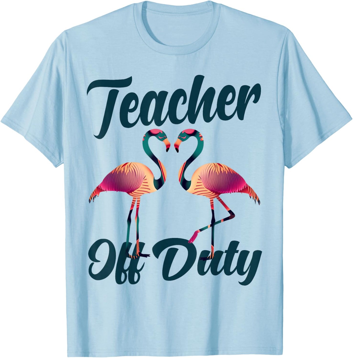 Teacher Off Duty Flamingo Love School Bye Bruh Hello Summer T-Shirt - T-Shirt | Light Blue