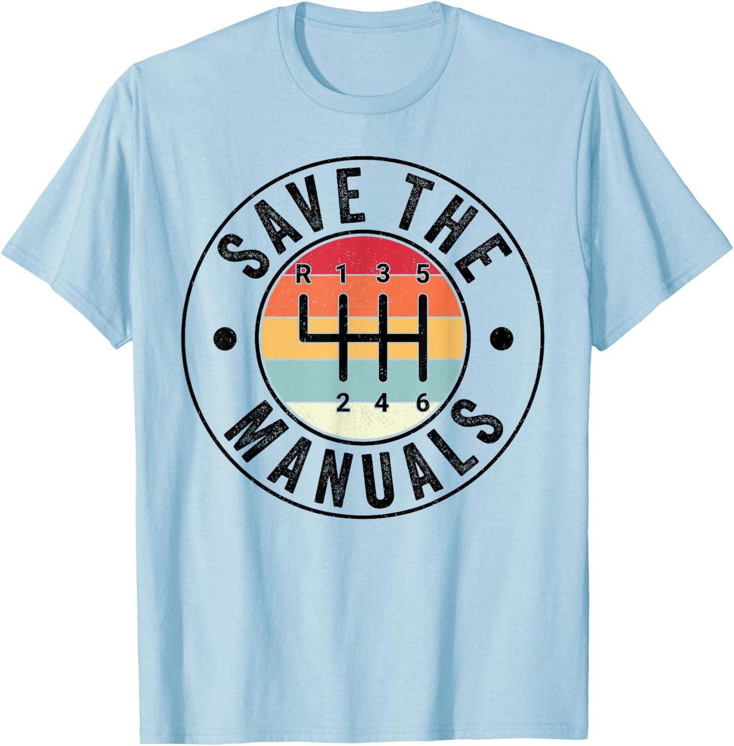 Save The Manuals 6-Gang-Schaltgetriebe, drei Pedale T-Shirt - T-Shirt | Light Blue