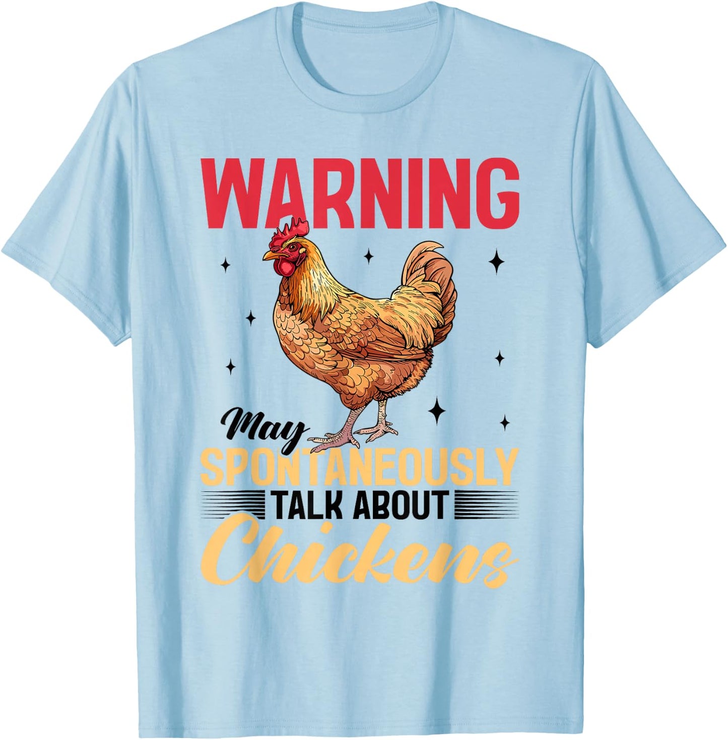 Funny Chicken Farm Animal Warning May Spontaneously Talk T-Shirt - T-Shirt | Light Blue