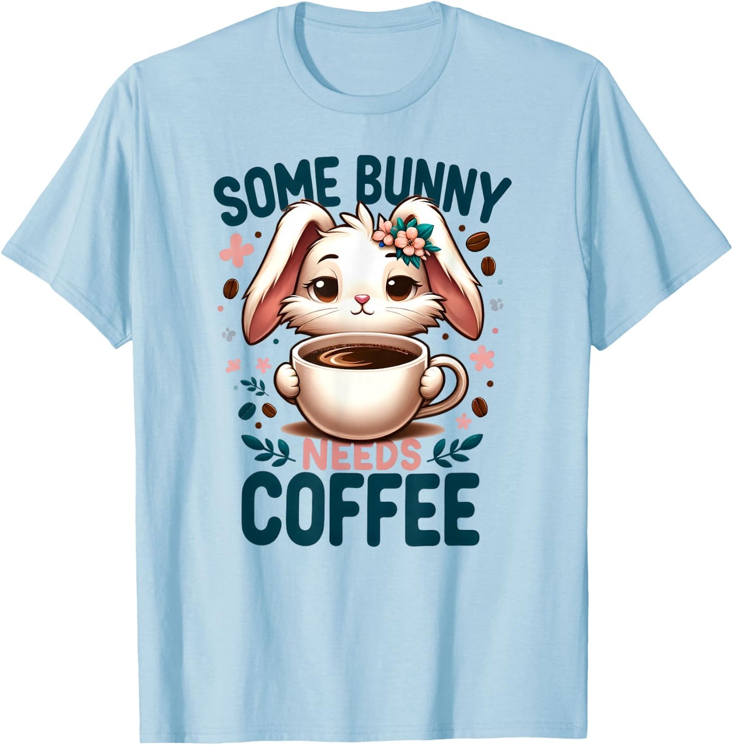 Some Bunny Needs Coffee Lover Cute Rabbit Easter T-Shirt - T-Shirt | Light Blue