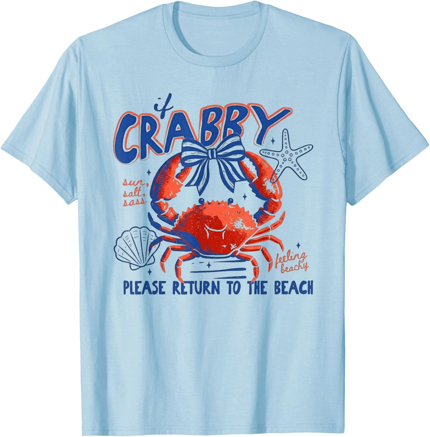 If Crabby Return to Beach Sun Salt Sass Crab T-Shirt - T-Shirt | Light Blue