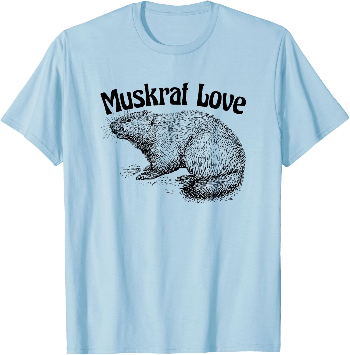 Muskrat Love Cute and Funny Unusual Family Pet T-Shirt - T-Shirt | Light Blue