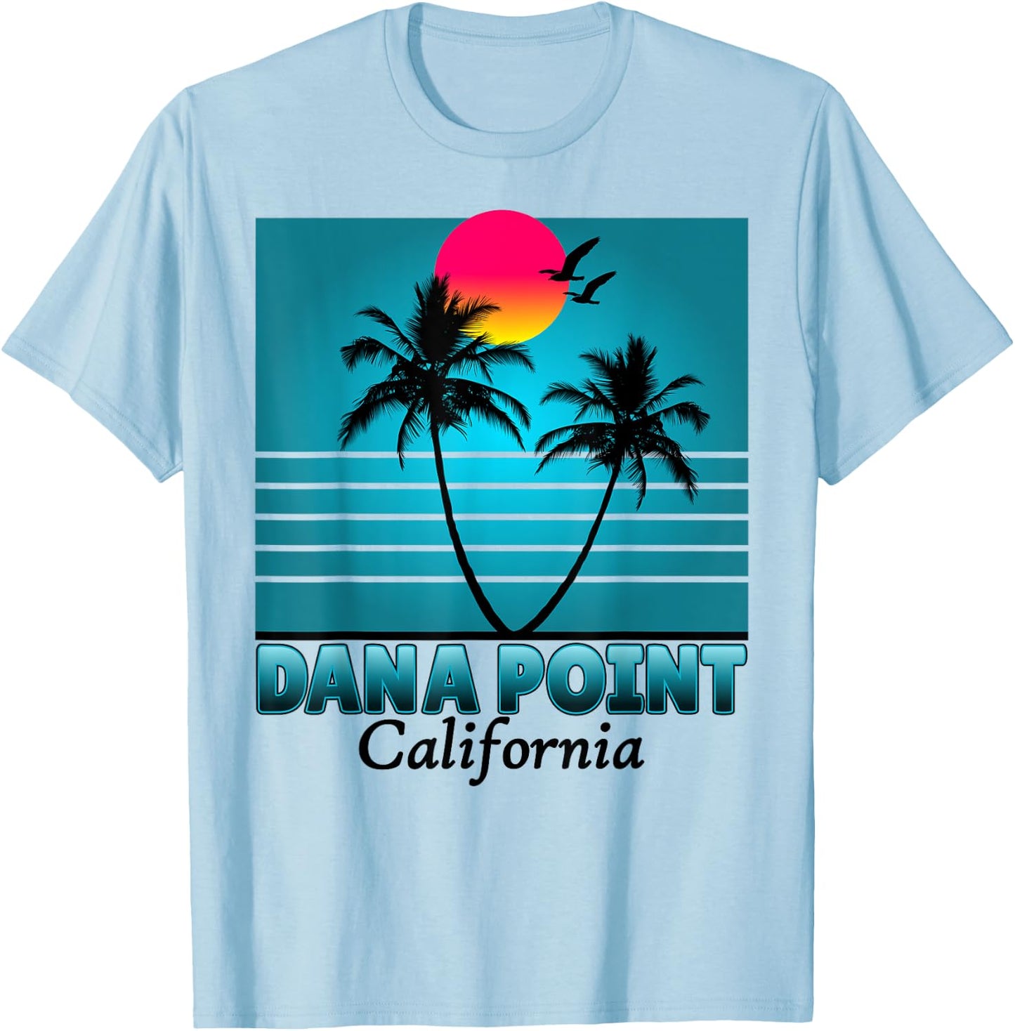 Dana Point California CA Summer seagulls Souvenirs T-Shirt - T-Shirt | Light Blue