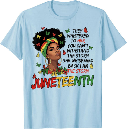 Juneteenth I am The Storm Black Women Juneteenth 1865 T-Shirt - T-Shirt | Light Blue