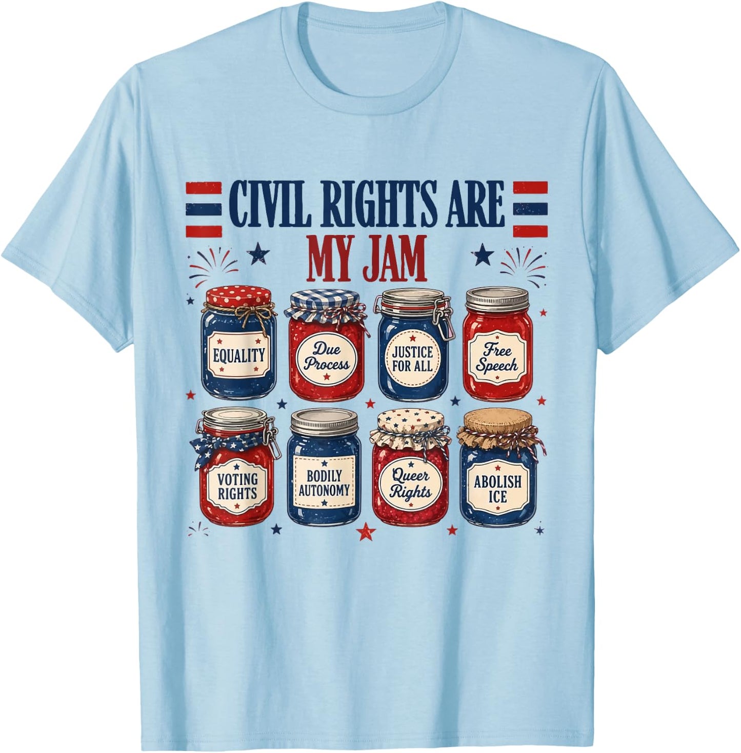 Retro Civil Rights are My Jam Patriotic Funny 4th of July T-Shirt - T-Shirt | Light Blue